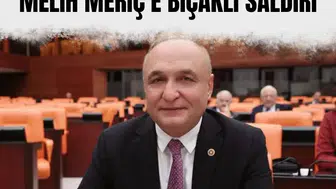 Gaziantep'te Yeni Parti Milletvekili Melih Meriç'e bıçaklı saldırı