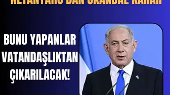 Netanyahu'dan askerleri karalayanların vatandaşlıktan çıkarılması için yasa tasarısı