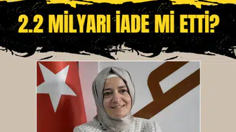 Fatma Betül Sayan Kaya ve eşinin 2,2 milyar lirayı iade ettiği iddia edildi