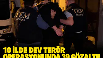 10 ilde dev terör operasyonunda 39 gözaltı! Etkin pişmanlık ifadeleri operasyon getirdi