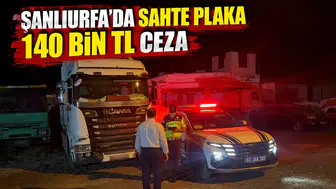 Kural tanımayan sürücüye ağır fatura: Şanlıurfa'da 140 Bin TL'lik sahte plaka cezası!