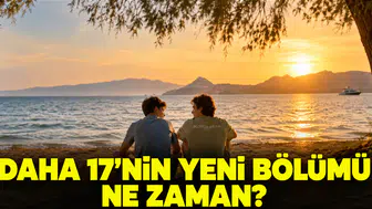 Daha 17 Yeni Bölüm Ne Zaman? 18. Bölümde Teoman Aras’ı Hatırlayacak mı?