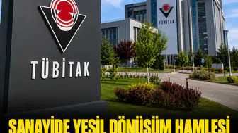 Sanayide yeşil dönüşüm hamlesi: TÜBİTAK dev bütçeli 2. çağrıyı başlattı