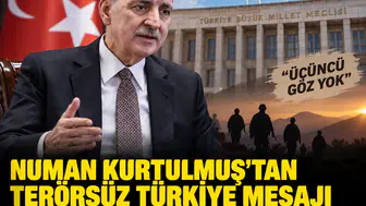 Numan Kurtulmuş’tan Terörsüz Türkiye mesajı: 'Üçüncü göz yok, şart belli!