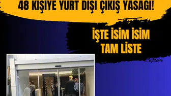 Sermaye piyasası soruşturmasında 48 kişiye yurt dışı çıkış yasağı