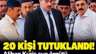 20 kişi tutuklandı! Alihan Kuriş suç örgütü soruşturmasında sıcak gelişme