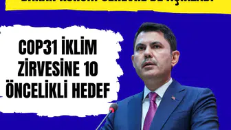 Bakan Kurum Cenevre'de açıkladı: COP31 iklim zirvesine 10 öncelikli hedef