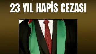Cezaevine uyuşturucu sokmaya çalışan avukata 23 yıl hapis cezası