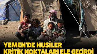 Yemen'de Husiler kritik noktaları ele geçirdi: İki haftada 122 bin kişi evini terk etti!