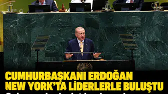 BM Genel Kurulu'nda Türkiye damgası: Erdoğan liderlerle görüştü, Gazze ve reform çağrısını yineledi