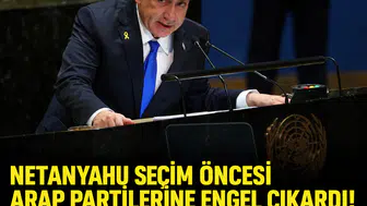 Netanyahu seçim öncesi Arap partilerine engel çıkardı! 'Irkçı ve çürümüş bir hamle'