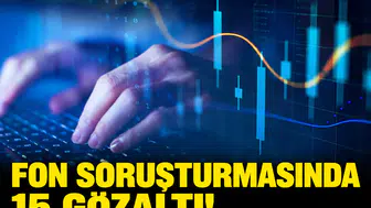 Adalet Bakanı Gürlek duyurdu: Fon soruşturmasında 15 gözaltı!