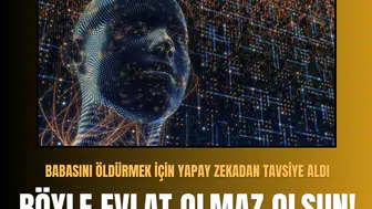 Liseli genç babasını zehirlemek için yapay zekadan yardım istedi: Tutuklandı