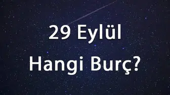 29 Eylül hangi burç? 29 Eylül doğanların burcu ne, özellikleri neler?