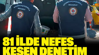 81 ilde nefes kesen denetim: 230 kaçak göçmen yakalandı