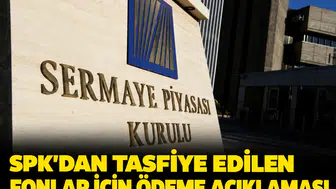 SPK’dan tasfiye edilen fonlar için kritik ödeme açıklaması geldi