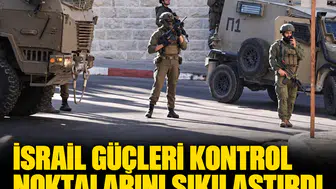 İsrail güçleri kontrol noktalarını sıkılaştırdı: Filistin halkı evlerine hapsediliyor