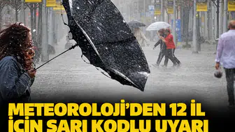 Meteoroloji'den 12 il için sarı kodlu uyarı: Sağanak ve fırtına geliyor
