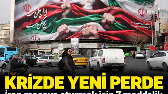 Krizde yeni perde: İran masaya oturmak için 7 maddelik şart listesini ABD’ye bildirdi