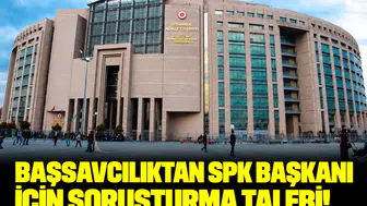 Başsavcılıktan SPK Başkanı için soruşturma talebi! Gözler Hazine ve Maliye Bakanlığı'na çevrildi