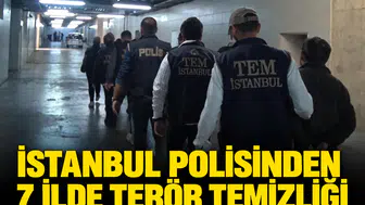 İstanbul polisinden 7 ilde terör temizliği: 18 şüpheli yakalandı