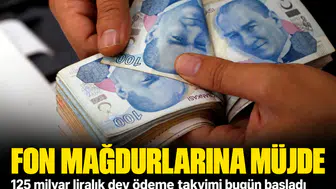 Fon mağdurlarına müjde: 125 milyar liralık dev ödeme takvimi bugün başladı