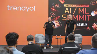 Trendyol "Yapay Zeka ve Makine Öğrenimi Zirvesi"nde