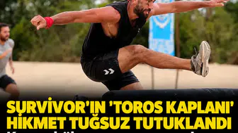 Survivor'ın 'Toros Kaplanı' Hikmet Tuğsuz tutuklandı: Kırmızı bülten operasyonunda tanıdık isim