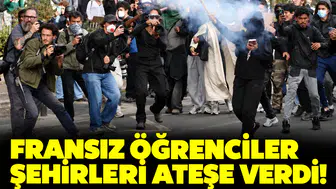 Fransız öğrenciler şehirleri ateşe verdi! Liselilerden sonra üniversiteliler de sokağa indi