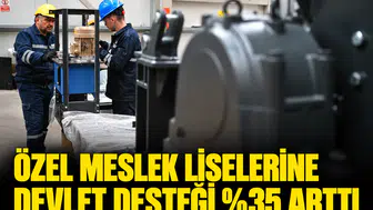 Özel meslek liselerine devlet desteği %35 arttı: Ödemeler 3 taksitte hesaplara yatırılacak