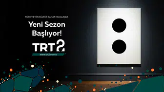 TRT 2 yeni yayın döneminde zengin kültür sanat seçkilerini ekrana taşıyor