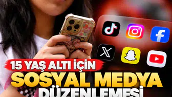 Sosyal medya kullanımına 15 Yaş altı kısıtlaması geliyor