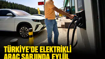 Türkiye’de elektrikli araç şarjında eylül tablosu netleşti