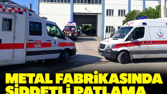 İzmir'de metal fabrikasında şiddetli patlama: 3'ü ağır 7 işçi yaralı