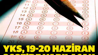 YKS, 19-20 Haziran 2027'de yapılacak