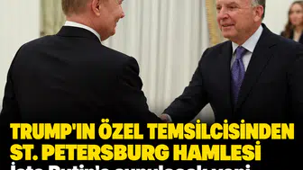 Trump'ın özel temsilcisinden St. Petersburg hamlesi: İşte Putin'e sunulacak yeni barış planının detayları