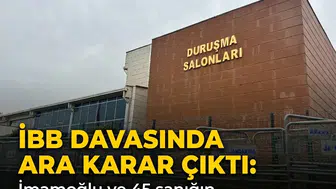 İBB davasında ara karar çıktı: İmamoğlu ve 45 sanığın tutukluluk hali sürecek