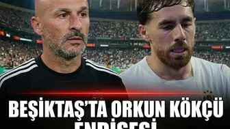 Almanya'da gelen zafer sonrası Beşiktaş'ta Orkun Kökçü endişesi yaşanıyor