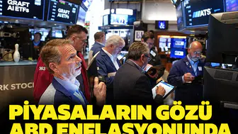 Piyasaların gözü ABD enflasyonunda: Fed kararları öncesi kritik bekleyiş