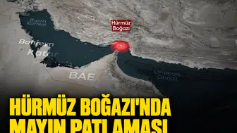 Hürmüz Boğazı'nda mayın patlaması: Dev tanker infilak etti