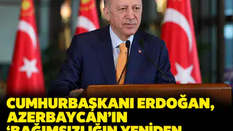 Cumhurbaşkanı Erdoğan, Azerbaycan’ın 'Bağımsızlığın Yeniden Sağlanması Günü'nü kutladı