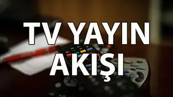 29 Ekim 2026 TV yayın akışı: Bu akşam televizyonda ne var, hangi diziler var?
