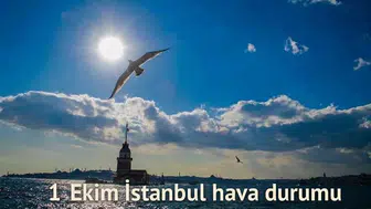 İstanbul hava durumu 1 Ekim: Bugün hava nasıl olacak