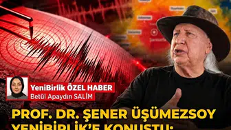 Prof. Dr. Şener Üşümezsoy Yenibirlik'e konuştu: "Kağıt üstüne çizgi çizmekle jeoloji yapılmaz"