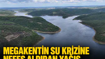 Megakentin su krizine nefes aldıran yağış: Barajlar bir günde yüzde 7 yükseldi