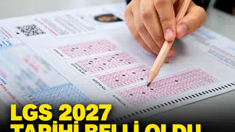 LGS 2027 tarihi belli oldu: öğrencilerin beklediği gün açıklandı
