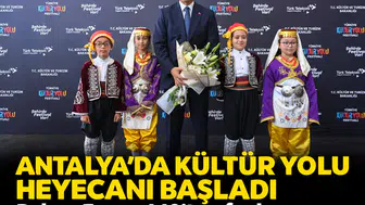 Antalya'da Kültür Yolu heyecanı başladı: Bakan Ersoy 440'tan fazla etkinliğin açılışını yaptı