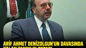 Arif Ahmet Denizolgun'un davasında yalan tanıklık cezası: doktor ilk celsede tahliye edildi