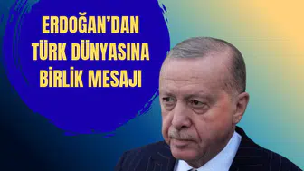 Erdoğan Türk Devletleri Teşkilatı Zirvesi'nde birlik çağrısı yaptı