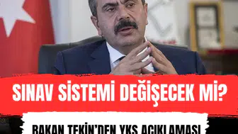Bakan Tekin YKS sisteminde değişiklik yapılmayacağını açıkladı